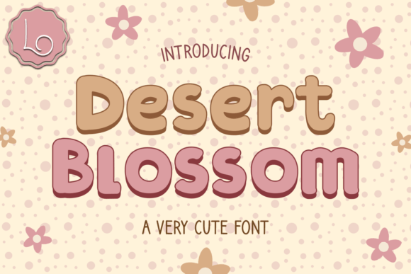 Desert Blossom Font: Bold Desert Charm for Marketing Visuals