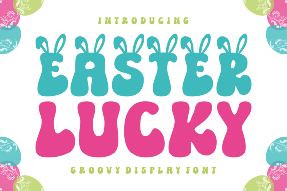 Easter Lucky: A Retro Display Font for Campaigns That Need Charm and Presence