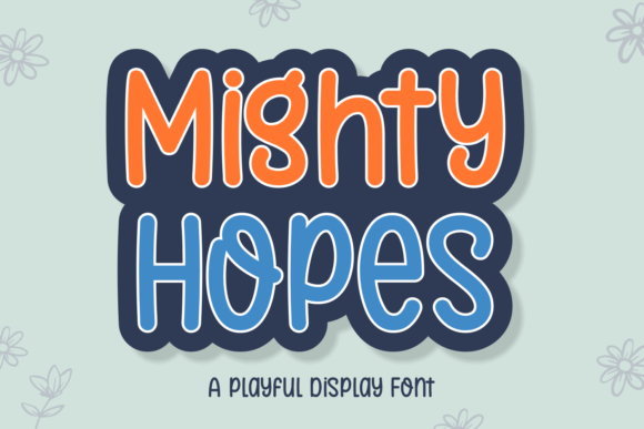 Mighty Hopes: A Dazzling Display Font for Digital Branding