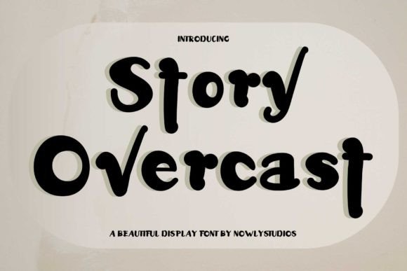 Story Overcast: A Cheerful Display Font for Modern Web Design